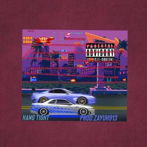 HANG TIGHT (feat. Oronexx)