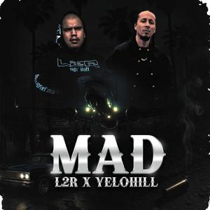 MAD (feat. YeloHill)