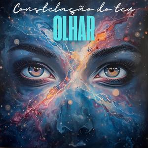 Constelação do teu Olhar