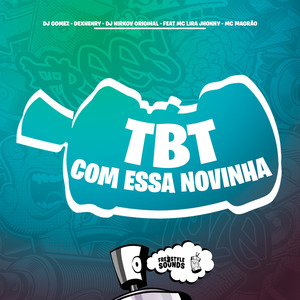 Tbt Com Essa Novinha