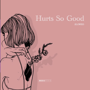 Hurts So Good - Slowed