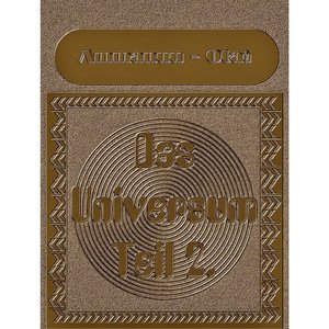 Das Universum Teil 2.