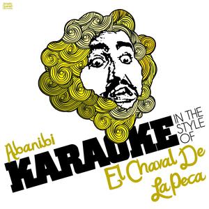 Abanibi (In the Style of El Chaval De La Peca) [Karaoke Version]