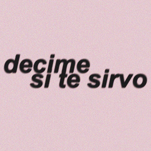 Decime Si Te Sirvo