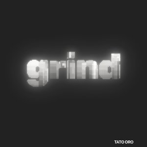 Grind