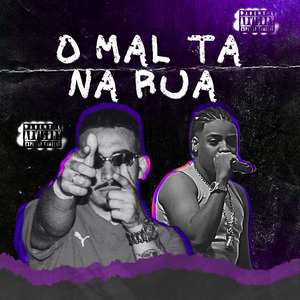 O Mal Tá na Rua