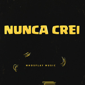 Nunca Creí