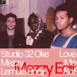 Love Me Not (Mezzy Edit)