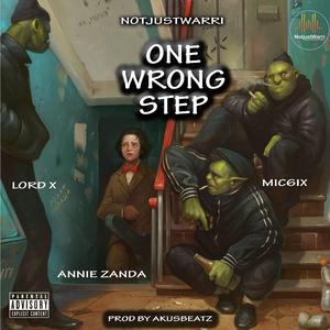 One Wrong Step (feat. Annie Zanda, Mic6ix & Lord X)