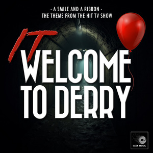 A Smile and A Ribbon (From "IT: Welcome To Derry")