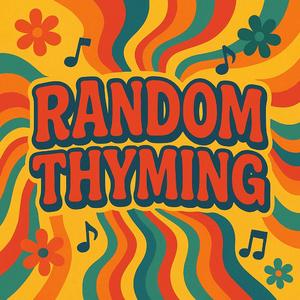 Random Thyming