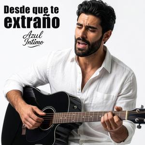 Desde Que Te Extraño