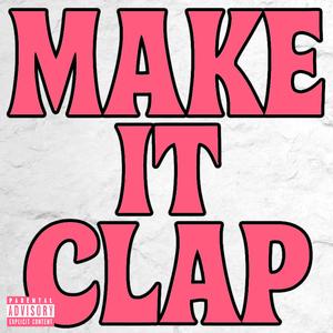 Make It Clap (feat. Woo Da Savage)