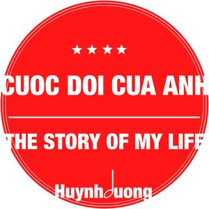 CUỘC ĐỜI CỦA ANH
