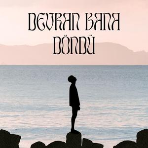Devran Bana Döndü