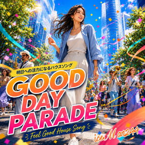 GOOD DAY PARADE