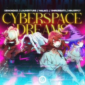 CYBERSPACE DREAMS (feat. HalaCG & NINJ3FF3C7)