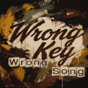 Wrong Key, Wrong Song