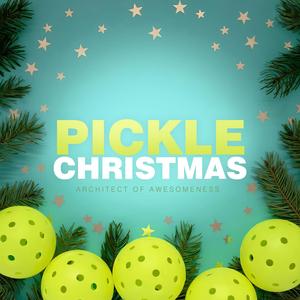 O Come All Ye Picklers