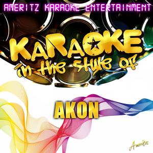 Don't Matter (In the Style of Akon) [Karaoke Version]