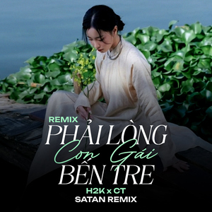 Phải Lòng Con Gái Bến Tre (Remix)