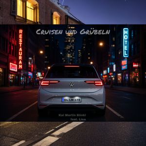 Cruisen und Grübeln