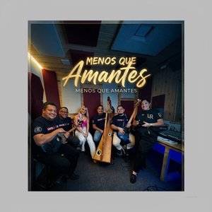 Menos Que Amantes
