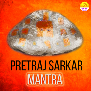 Pretraj Sarkar Mantra