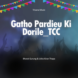 Gatho Pardieu Ki Dorile