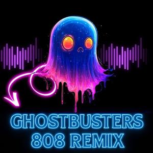 Ghostbusters (808 Remix)