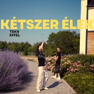 Kétszer Élek (feat. EFFEL)