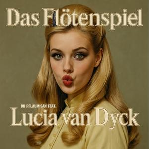 Das Flötenspiel (feat. Lucia van Dyck)