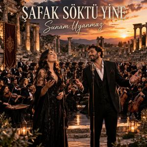 Şafak Söktü Yine Sunam Uyanmaz
