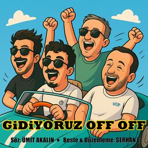 Gidiyoruz Off Off