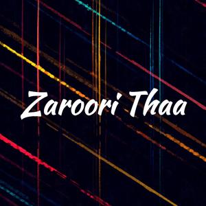 Zaroori Thaa (feat. Mahbub Islam)