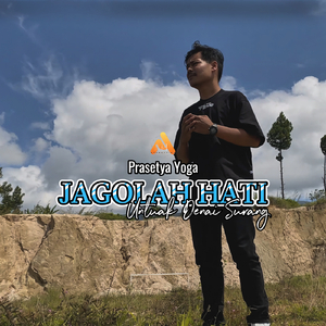 Jagolah Hati Untuak Denai Surang