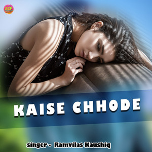 Kaise Chhode