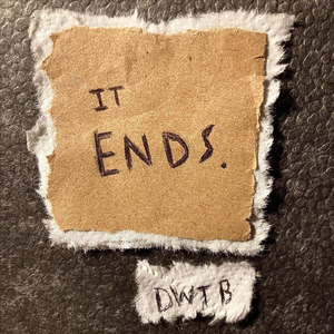 It Ends.