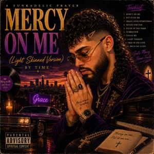 Mercy on Me (Light Skinned Version)