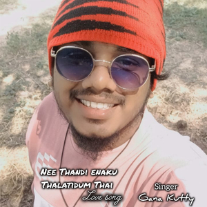 NEE THANDI ENAKU THALATIDUM THAI
