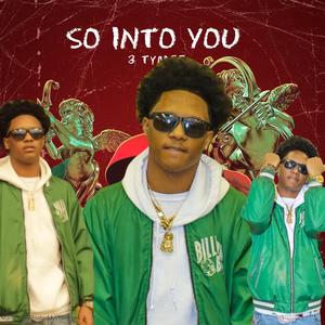 So Into You