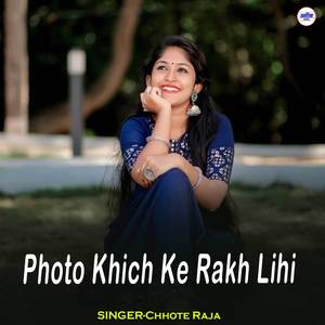 Photo Khich Ke Rakh Lihi