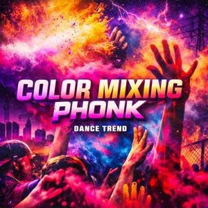 Color Mixing (Phonk)