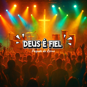 DEUS É FIEL