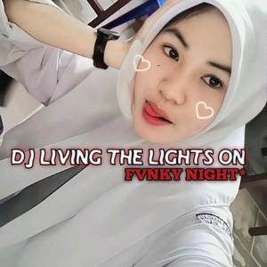 DJ LIVING THE LIGHTS ON FVNKY NIGHT