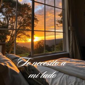 Te necesito a mi lado