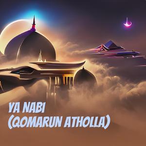 Ya Nabi (Qomarun Atholla)