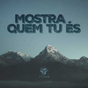Mostra Quem Tu És