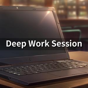 Deep Work Session