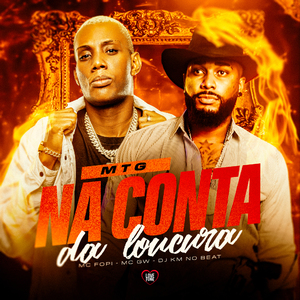 Mtg na Conta da Loucura